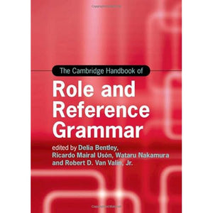 The Cambridge Handbook of Role and Reference Grammar (Cambridge Handbooks in Language and Linguistics)