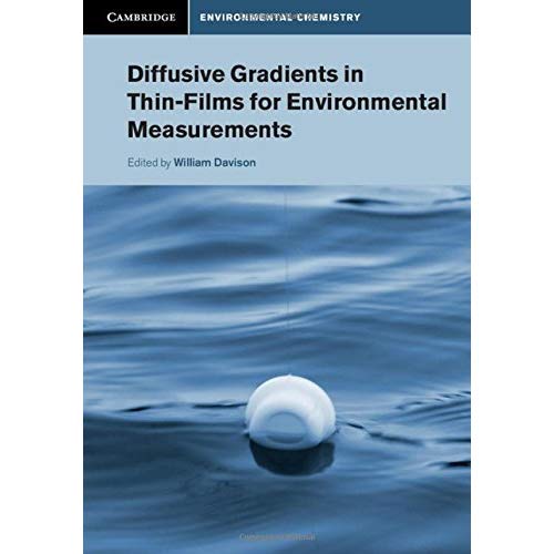 Diffusive Gradients in Thin-Films for Environmental Measurements (Cambridge Environmental Chemistry Series)