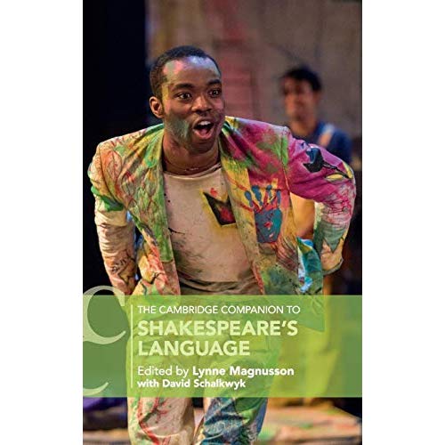 The Cambridge Companion to Shakespeare's Language (Cambridge Companions to Literature)