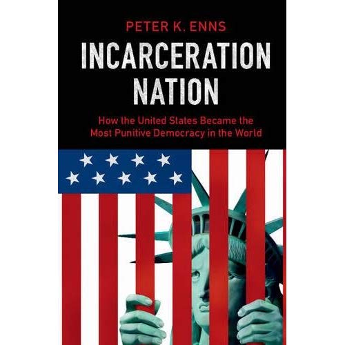 Incarceration Nation: How the United States Became the Most Punitive Democracy in the World