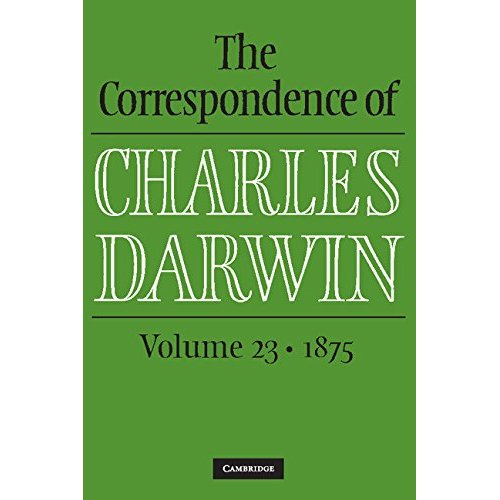 The Correspondence of Charles Darwin: Volume 23, 1875