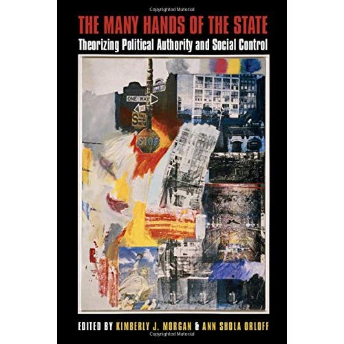 The Many Hands of the State: Theorizing Political Authority and Social Control