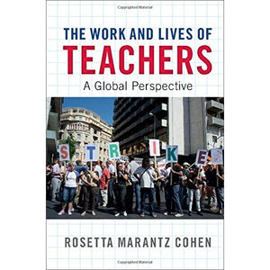 The Work and Lives of Teachers: A Global Perspective