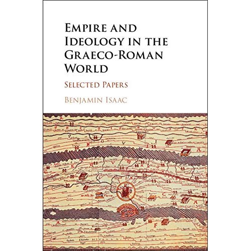 Empire and Ideology in the Graeco-Roman World: Selected Papers