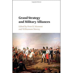 Grand Strategy and Military Alliances