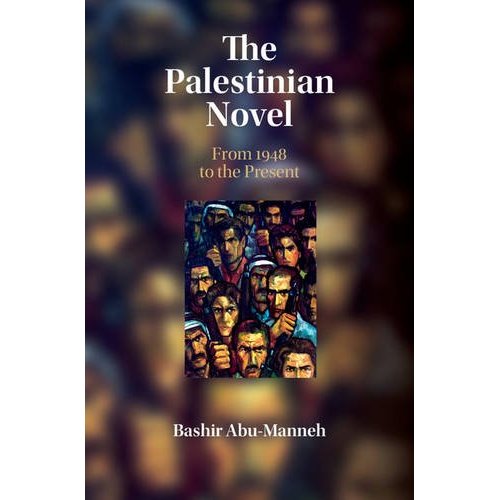 The Palestinian Novel: From 1948 to the Present