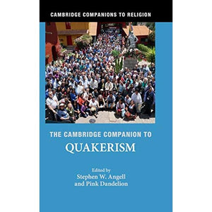 The Cambridge Companion to Quakerism (Cambridge Companions to Religion)