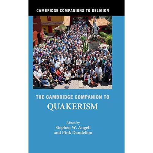 The Cambridge Companion to Quakerism (Cambridge Companions to Religion)