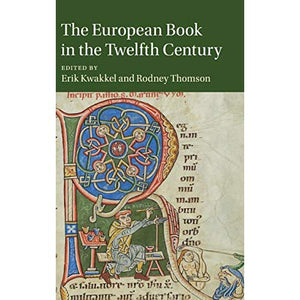 The European Book in the Twelfth Century (Cambridge Studies in Medieval Literature)