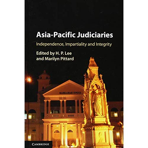 Asia-Pacific Judiciaries: Independence, Impartiality and Integrity