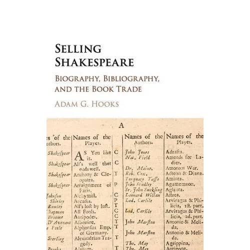 Selling Shakespeare: Biography, Bibliography, and the Book Trade