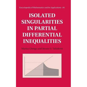 Isolated Singularities in Partial Differential Inequalities (Encyclopedia of Mathematics and its Applications)