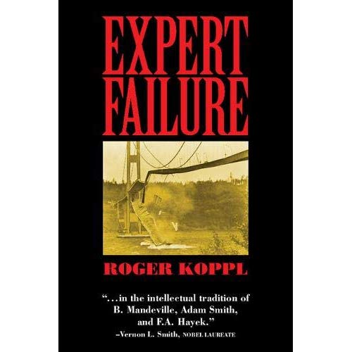 Expert Failure (Cambridge Studies in Economics, Choice, and Society)