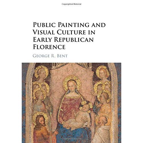 Public Painting and Visual Culture in Early Republican Florence