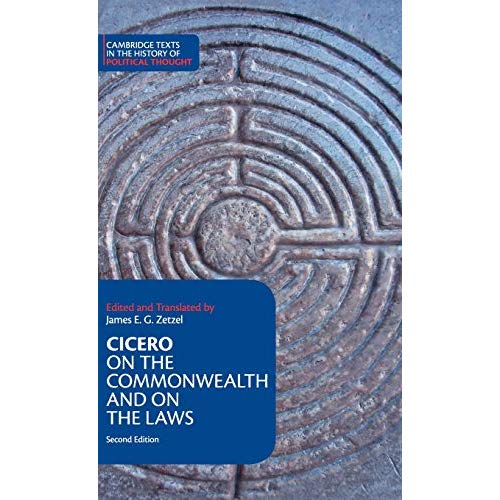 Cicero:  On the Commonwealth  and  On the Laws (Cambridge Texts in the History of Political Thought)