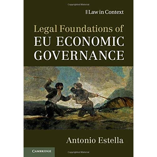 Legal Foundations of EU Economic Governance (Law in Context)