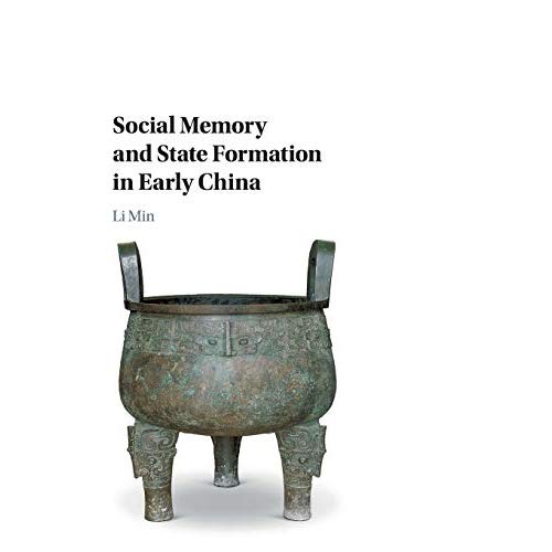 Social Memory and State Formation in Early China