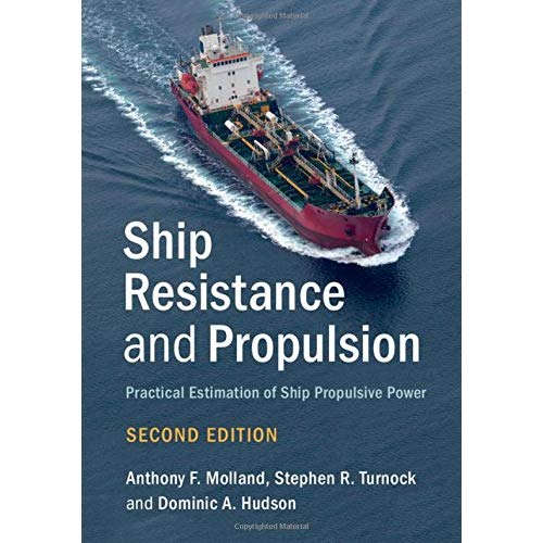Ship Resistance and Propulsion: Practical Estimation of Ship Propulsive Power
