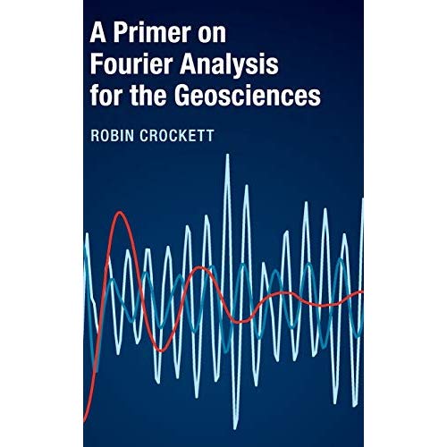 A Primer on Fourier Analysis for the Geosciences