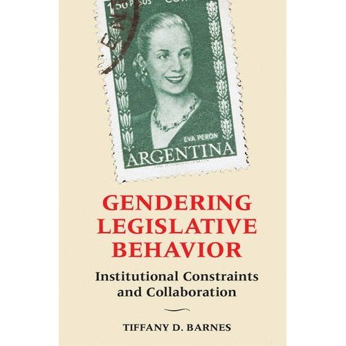 Gendering Legislative Behavior: Institutional Constraints and Collaboration