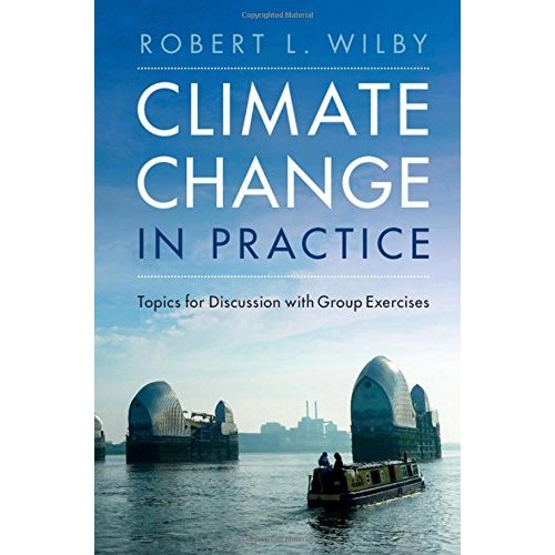Climate Change in Practice: Topics for Discussion with Group Exercises