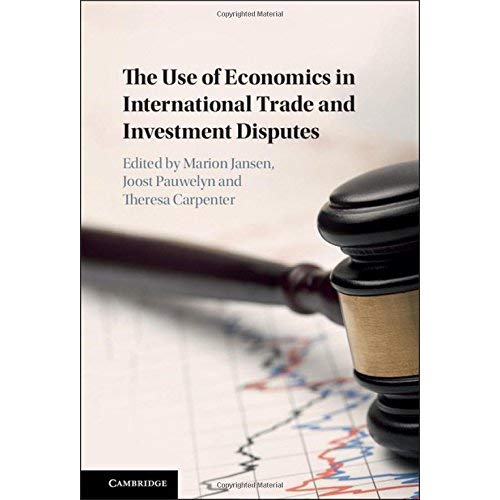 The Use of Economics in International Trade and Investment Disputes