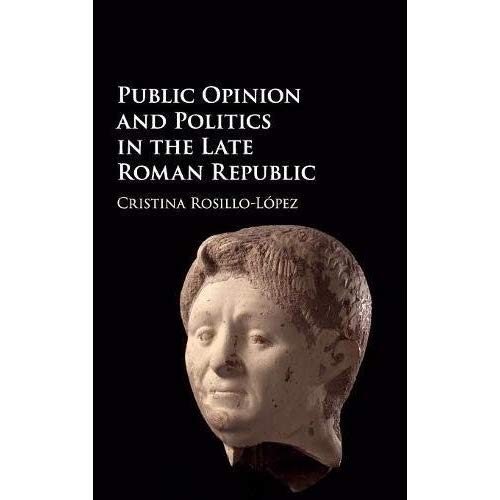 Public Opinion and Politics in the Late Roman Republic