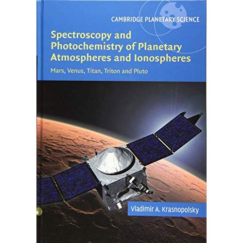 Spectroscopy and Photochemistry of Planetary Atmospheres and Ionospheres (Cambridge Planetary Science)