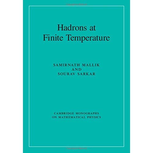 Hadrons at Finite Temperature (Cambridge Monographs on Mathematical Physics)