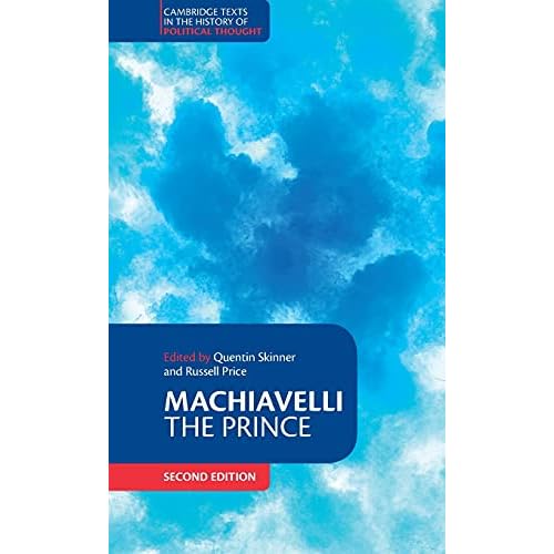 Machiavelli: The Prince (Cambridge Texts in the History of Political Thought)