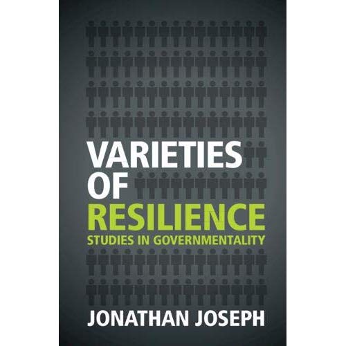 Varieties of Resilience: Studies in Governmentality