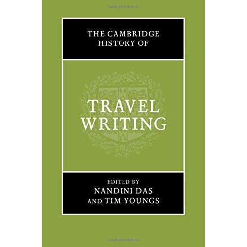 The Cambridge History of Travel Writing