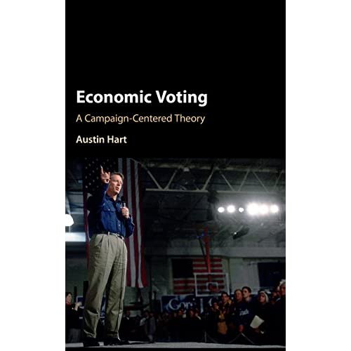 Economic Voting: A Campaign-Centered Theory