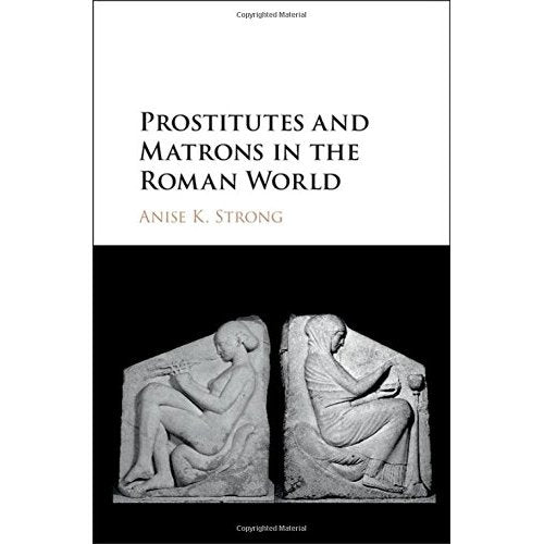 Prostitutes and Matrons in the Roman World