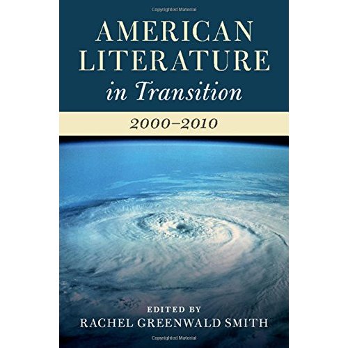 American Literature in Transition, 2000–2010