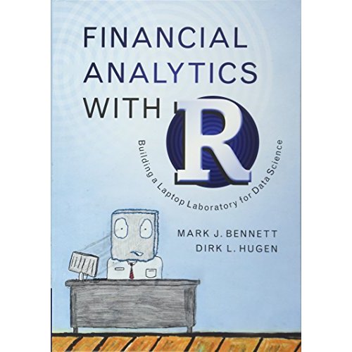 Financial Analytics with R: Building a Laptop Laboratory for Data Science