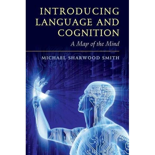 Introducing Language and Cognition: A Map of the Mind