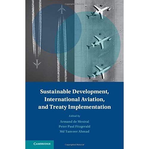 Sustainable Development, International Aviation, and Treaty Implementation (Treaty Implementation for Sustainable Development)