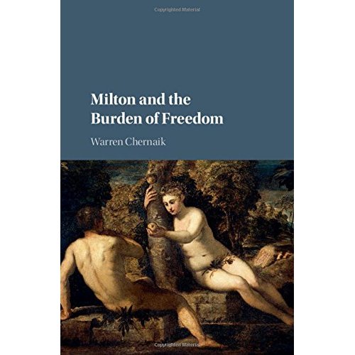 Milton and the Burden of Freedom