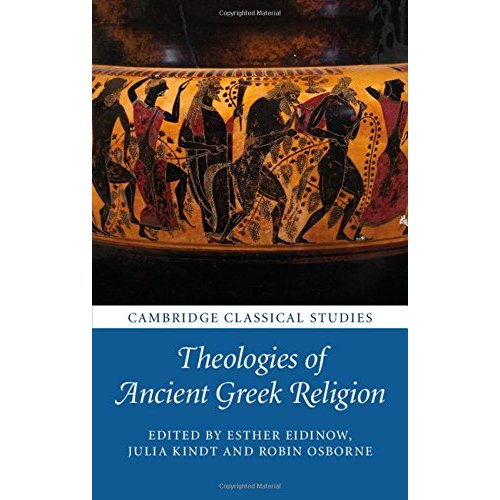 Theologies of Ancient Greek Religion (Cambridge Classical Studies)