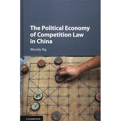 The Political Economy of Competition Law in China