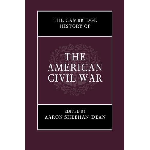 The Cambridge History of the American Civil War