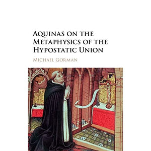 Aquinas on the Metaphysics of the Hypostatic Union