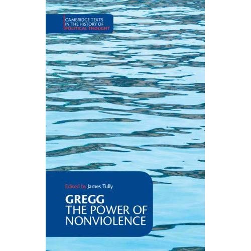 The Power of Nonviolence (Cambridge Texts in the History of Political Thought)