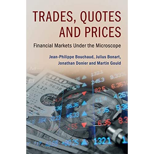 Trades, Quotes and Prices: Financial Markets Under the Microscope