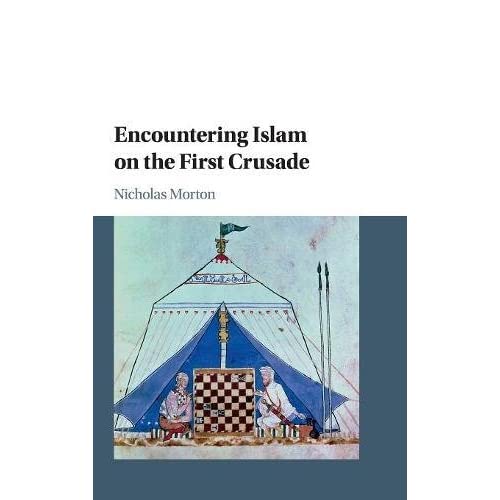 Encountering Islam on the First Crusade