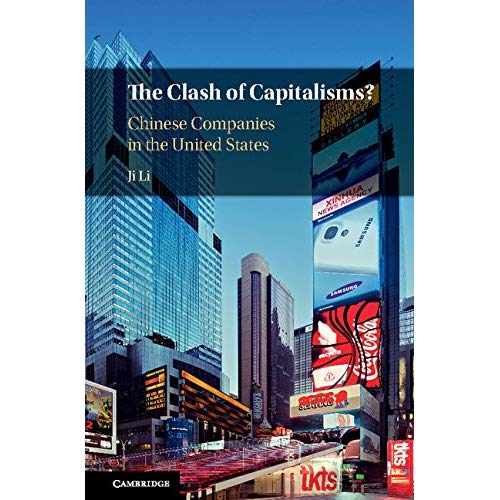 The Clash of Capitalisms?: Chinese Companies in the United States