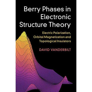 Berry Phases in Electronic Structure Theory: Electric Polarization, Orbital Magnetization and Topological Insulators