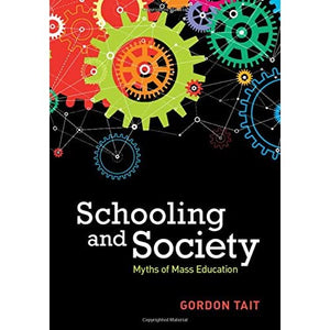 Schooling and Society: Myths of Mass Education