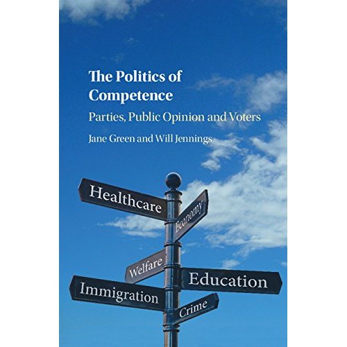 The Politics of Competence: Parties, Public Opinion and Voters